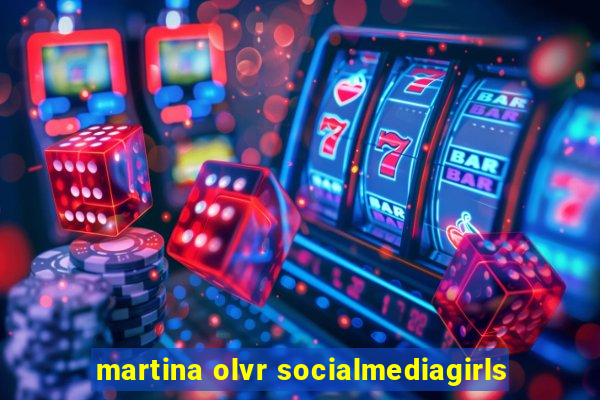 martina olvr socialmediagirls